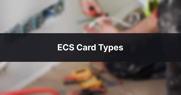 ECS Card Types